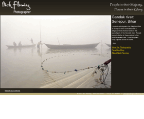 nickflemming.com: Evocative and uplifting travel and fine art photography - Nick Fleming Photographer
Nick Fleming is a photographer and photojournalist based in Central London. His photographs are stunning and evocative, spiritually uplifting and culturally significant.