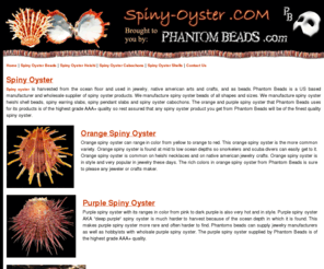 spiny-oyster.com: Spiny Oyster | Spiny Oyster Beads | Orange and Purple Spiny Oyster Shell Bead Heishi and Cabochons
Spiny oyster, Phantom Beads is a manufacturer, wholesaler and distributer of spiny oyster beads, heishi, cabonchons, raw spiny oyster products and spiny oyster jewelry.