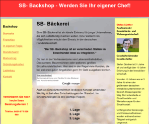 sbbackshop.de: SB- Backshop- Werden Sie Ihr eigener Chef!
Wir beraten Sie kompetent bei der Planung für Ihren Backshop