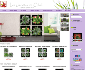 tableaux-vegetaux.com: Les Jardins de Chloé créateur des tableaux végétaux: tableau végétal,cadre végétal,mur végétal personnalisables à créer en ligne - Les Jardins de Chloé
Végétalisez vos murs en 3 clics à partir de 18€. Créez en ligne, votre tableau végétal, votre mur végétal, un cadeau végétal, pour une décoration végétale écolo. Les Jardins de Chloé, vous ouvre son univers où l’Art rencontre la Nature.