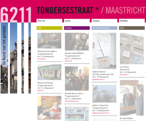 tongersepoort.com: Tongersestraat Maastricht
Een keur aan antiekwinkels, restaurants, galerie's, café's en andere bedrijvigheid maken dat U een stukje Maastricht ontdekt dat U niet mag missen tijdens een bezoek aan onze bijzondere stad.