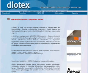 diotex.com: Antibakteriális,lángmentes függönyök,tapéták,árnyékolástechnikai megoldások,dekortextilek,igényes ülőbútorcsaládok vízzáró kárpittal klinikák,idősotthonok,gyermek- és wellnesscentrumok részére
 Klinikák, idős- és gyermekotthonok, wellness centrumok részére kínálunk antibakteriális, lángmentes függönyöket, tapétát, árnyékolástechnikai megoldásokat, minőségi és igényes dekor- és bútortextiliákat, masszív és igényes ülőbútorcsaládokat vízzáró kárpit bevonattal kínáljuk. A DIOTEX Antibakterial programban kizárólag antibakteriális, lángmentes, vízzáró függöny- és kárpitanyagokkal dolgozunk, a termékek többségének kizárólagos forgalmazója vagyunk. 