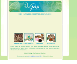 jasijabones.com: Jabones Jasi, jabones artesanales ,jabones aromas
moldes para jabones ,cursos , materiales para artesanias ,jabones artesanales, aromaterapia , y mas 
