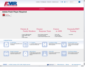 mobilehealthcare.org: AMR | American Medical Response | Home
AMR provides emergency response and dispatch services, non-emergency transport services, air ambulance services, event medical services, managed transportation services and paramedic and EMT training.