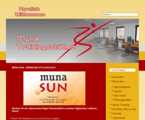 muna-sun.de: Muna Sun - Sonne macht glücklich
Muna-Trainingsstätten und Muna-Sund Lenglern - Das Gesundheitssport Studio in Bovenden/Lenglern