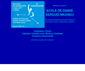 danse-nikonov.com: Présentation de l'Ecole Sergueï Nikonov
Ecole de danse Serguei Nikonov - Genï¿½ve - Bienne - danse russe, claquettes, classique, moderne