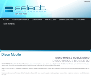 djsmontreal.com: Disco mobile - Animation Sélect Productions
DISCOMOBILE, discomobile, disco mobile, mobile disco, discotheque mobile, Montreal, Quebec, Canada, USA.