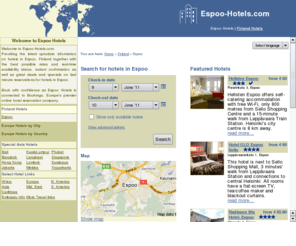 espoo-hotels.com: Espoo Hotels - all the best hotels in Espoo, Finland
Espoo hotel & travel guide. Most complete directory of hotels in Espoo, Finland. Absolute best rates guaranteed, instant online confirmation.