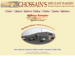 ghossainsbakery.com: Ghossains Bakery
Ghossain's Bakery distribute its products to restaurants and grocery chains across the country, but even sends personalized packages of breads, stuffed pockets, pastries, and imported foods to the doorsteps of our valued customers. 