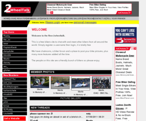 2wheeltalk.net: 2WheelTalk Biker Chatroom & Forum
Free chatroom and forums for bikers.