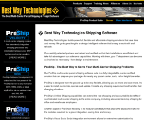 bestwaytec.com: Multi-Carrier Shipping Software - UPS, Fed EX, USPS
Best Way Technologies builds powerful, flexible and affordable shipping solutions; shipping software, that save time and money.