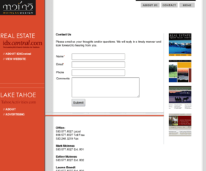 markmoineau.com: Contact Moineau Design, IDXCentral.com, TahoeActivities.com
Contact Moineau Design for more information about IDXCentral.com and TahoeActivities.com