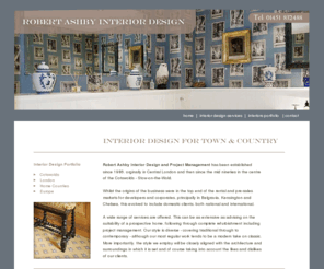 robertashbydesigns.com: Robert Ashby Interior Design
Robert Ashby Interior Design and Project Management has been established since 1986, orginally in Central London and then since the mid nineties in the centre of the Cotswolds - Stow-on-the-Wold.