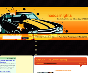 nascarnights.info: NASCAR Nights
Total NASCAR Blog, from articles to videos, to marketing of products.