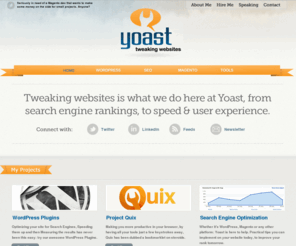 yoast.com: Yoast - Tweaking Websites
Joost de Valk, developer of many WordPress plugins and an authority on WordPress & website optimization provides SEO tips, WordPress tweaks and more!