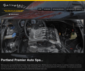 gallagherautospa.com: Gallagher Auto Spa - A step above the rest!
Welcome to Portland's Premier Auto Spa - servicing the Greater Portland Metropolitan Area. We will take care of your car like it was our very own. Savor that new car feeling again - and protect your investment! Gallagher Auto Spa - Definitely A Step Above The Rest!!