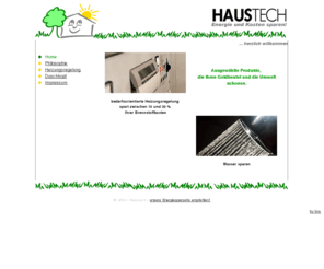 haustech.info: Energie und Kosten sparen mit dem Thermomat von Haustech
Inovative Energie- und Umwelttechnik schont auch Ihren Geldbeutel. Haustech hilft Ihnen dabei.