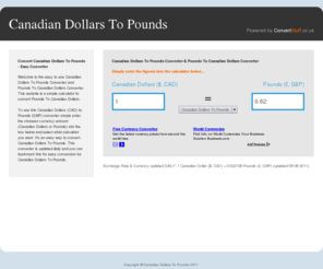 canadiandollarstopounds.co.uk: Canadian Dollars To Pounds - Convert Canadian Dollars To Pounds - Currency Converter
Canadian Dollars To Pounds - Convert Canadian Dollars To Pounds and Pounds To Canadian Dollars! Easy to use currency converter calculator!