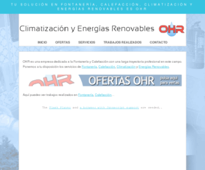 instalacionesohr.es: Climatización, Energías Renovables, Fontanería y Calefaccion Guadalajara
Fontanería y Calefaccción en Guadalajara. Energías Renovables, Climatización, Biomasa, Energía Solar. En Guadalajara, tu Climatización, Calefacción, Fontanería y Energías Renovables es OHR