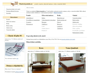 masivni-postele.cz: Masivni-postele.cz - postele z masivu, zdrovotní matrace a rošty
V naší nabídce naleznete postele z masivu a polomasivní postele, zdravotní matrace a nepolohovací, ručně polohovací, motorové nebo pístové rošty.