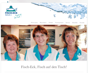 fisch-eck.com: FISCH-ECK _ Fisch und Feinkost Vogler GmbH
Seit über 25 Jahren veredelt und verkauft unser Familienbetrieb das Produkt Fisch, in den verschiedensten Variationen. Bei uns steht der Kunde mit seinen Bedrüfnissen im Zentrum unseres Handelns.