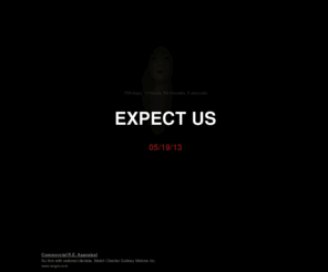 05-19-13.com: 19/05/13 ---- Expect Us 19th May 2013 ---- 05/19/13
Expect Us 19th May 2013