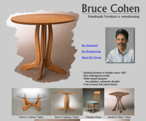 handbuilthardwoods.com: Bruce Cohen Handmade Furniture
Handmade furniture, woodturning, flowing curved lines, Boulder Colorado