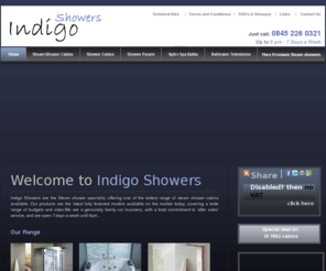 indigoshowers.mobi: Shower Cabinets, Shower cubicles,steam rooms,Bidets, Shower enclosure, Shower Rooms, Shower Steam Cubicals, Shower Towers,Tower Shower, shower walls, Steam Showers, Bidet, steam rooms,Tower Shower,
Indigo showers specialising in Premium steam showers, steam rooms, shower cabins, shower Pods, shower cubicles and enclosures,Disabled showers, shower towers and bidets all at shocking wholesale prices.