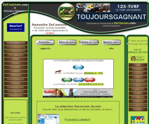 zecourses.com: Zecourses Baseturf : tous les sites de turf sont sur ZeCourses.com
Annuaire ZeCourses - Successeur de Baseturf, Plus de 1000 sites répertoriés et vérifiés. Plus gros annuaire français de Courses hippiques et turf, guide de sites de paris en ligne, méthodes hippiques.