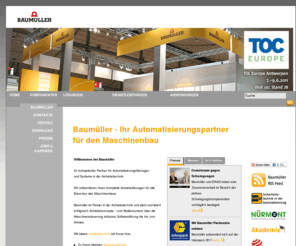 baumueller-automation.com: Antriebstechnik von Baumüller - Automatisierungslösungen und Antriebssysteme für den Maschinenbau
Antriebstechnik und Antriebssysteme für den Maschinenbau, Automatisierungssysteme und Automatisierungslösungen, Elektromotoren, Servoverstärker und elektronische Steuerungen für den Einsatz in allen Branchen des Maschinenbaus.