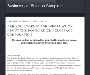 business-jet-solutions-complaint.com: Business Jet Solution Complaint
Bombardier Corporation Information