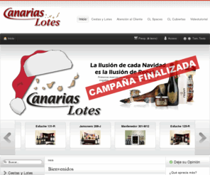 canariaslotes.com: Canarias Lotes. Cestas y Lotes de Navidad
Canarias Lotes, S.L.  Empresa especializada en la venta de lotes de navidad, cestas de navidad, regalos de empresa, estuches para regalos, estuches de vinos, cajas de navidad, cajas jamoneras, jamoneros, vinotecas, bandejas para navidad, lotes de bombones y turrones.