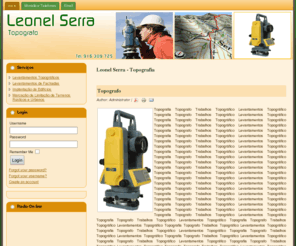 leonelserra.com: Leonel Serra - Topografia
Leonel Serra - Topografo
Executam-se todo o tipo de levamentos topográfico para todo o tipo de solicitações