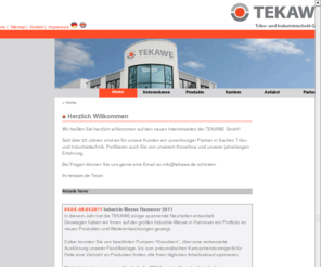 tekawe.com: TEKAWE GmbH - Tribo- und Industrietechnik - Home
Tekawe ist Hersteller von Produkten und Anlagen rund um das Thema Zentralschmierung, Dosiertechnik, Schmier- und Schmierungstechnik.