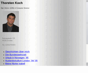 thorsten-koch.com: Thorsten Koch - Dorsten
Internetseite von Dipl. Inform. & MSc Thorsten Koch