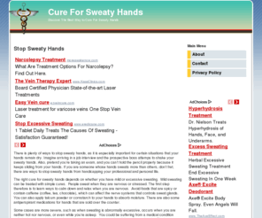 cureforsweatyhands.org: Cure For Sweaty Hands
Discover the cure for sweaty hands and helpful advice about hyperhidrosis to stop sweaty hands.