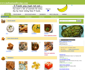 indiantamilrecipe.com: Tamil Nadu  recipes | indiantamilrecipe.com
Best of Tamil recipes, Tamil nadu recipes, vegetarian recipes, non-vegetarian recipes, Tamil nadu vegetarian recipes, Tamil nadu non-vegetarian recipes and much more.