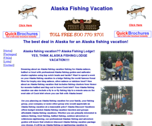 akvacations.com: Alaska Fishing Vacation with Salmon Guides and Budget Accommodations
Alaska fishing vacations with salmon and halibut fishing guides, budget accomodations, affordable alaska sightseeing and travel.