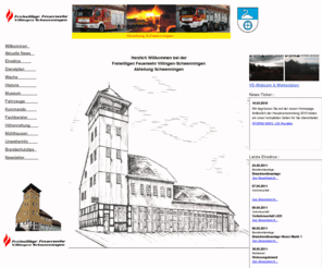 feuerwehr-schwenningen.de: Offz. Homepage der Freiwillige Feuerwehr VS-Schwenningen
Die Freiw. Feuerwehr VS-Schwenningen stellt sich ausführlich vor. Außerdem infomiert sie über Ihre Feuerwehr-Museum und gibts Brandschutztips. Einmalig ist der Blick auf die schwaebische Alb per Webcam vom Turm der Feuerwache aus