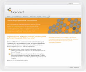 licenceit.com: Unser Versprechen - Ihr Nutzen: modernes Lizenzmanagement, performant, transparent, effizient und sicher!
Auf dieser Seite werden die Produkte und Leistungen der LicenceIT GmbH beschrieben.