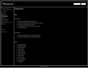 sqlroundtable.com: TMspecial - Databases
This is the personal website of Thomas Mueller, a.k.a. tmspecial. CMSimple is a simple content management system for smart maintainance of small commercial or private sites. It is simple - small - smart! It is Free Software licensed under AGPL