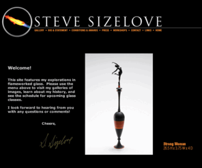 stevesizelove.com: Glass Artist Steve Sizelove
Finely crafted borosilicate glass art, including perfume bottles, goblets, vessels, and custom pieces.