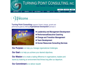 tpcinc.com: Turning Point Consulting - Services
Turning Point provides performance consulting services to businesses. Utilizing Organizational Development (OD) techniques, we help you manage change, growth and performance in your organization, teams and individuals.