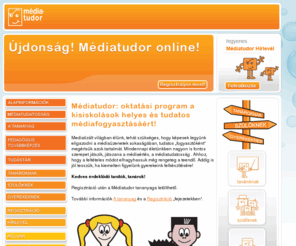 mediatudor.hu: Médiatudor - médiaismereti, médiatudatosságra nevelő oktatási program és segédanyag gyermekeknek
Médiatudor: non-profit médiaismereti oktatási program gyermekek számára