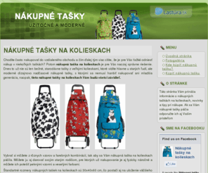 nakupne-tasky.info: Nákupné tašky na kolieskach
Vyberte si aj vy nákupnú tašku na kolieskach, ktorá Vám uľahčí nákupy a určite i zlepší imidž. Farebné a kreatívne, to sú nové moderné nakúpné tašky.