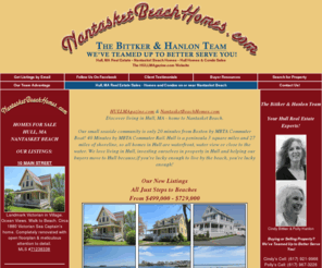 nantasketbeachrentals.com: Welcome to Hull, MA & Nantasket Beach. HULLMAgazine.com and NantasketBeachHomes.com are brought to you by The Bittker  and Hanlon Team at Nantasket Beach Homes Sales & Rentals.
Find the Hull, Massachusetts Homes for Sale that you're looking for on NantasketBeachHomes.com. Search our website to locate your Homes for Sale & Real Estate in Hull, Massachusetts.