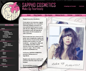 sapphosroom.com: Sappho Cosmetics - Pure mineral makeup - Home
Logic Pony driven website