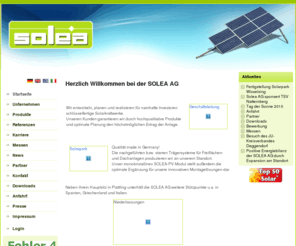 soleasolar.com: Startseite
Solea AG - Solartechnik: Die Solea AG aus Plattling entwickelt, plant und realisiert für namhafte Investoren schlüsselfertige Solarkraftwerke.