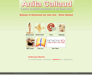 anita-callaud.com: Centre amincissement 44 - ANITA CALLAUD : digipuncture, Nantes, Nantes Centre Ville, Saint Herblain, institut de beauté, mincir, dépilation
Centre amincissement, digipuncture, 44, Nantes: institut de beauté, mincir, dépilation, Nantes Centre Ville, Saint Herblain