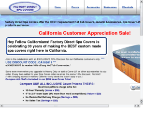 californiahottubcovers.com: California Spa Covers and Hot Tub Covers Discount Sale
Factory Direct Spa Covers offers Discount Hot Tub Covers and Lifters. Energy Saving Replacement Hot Tub Covers with 10-year Warranty and Free Delivery.